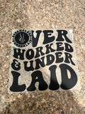 Overworked And Underlayed