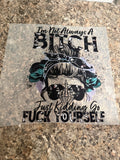 Not Always A Bitch