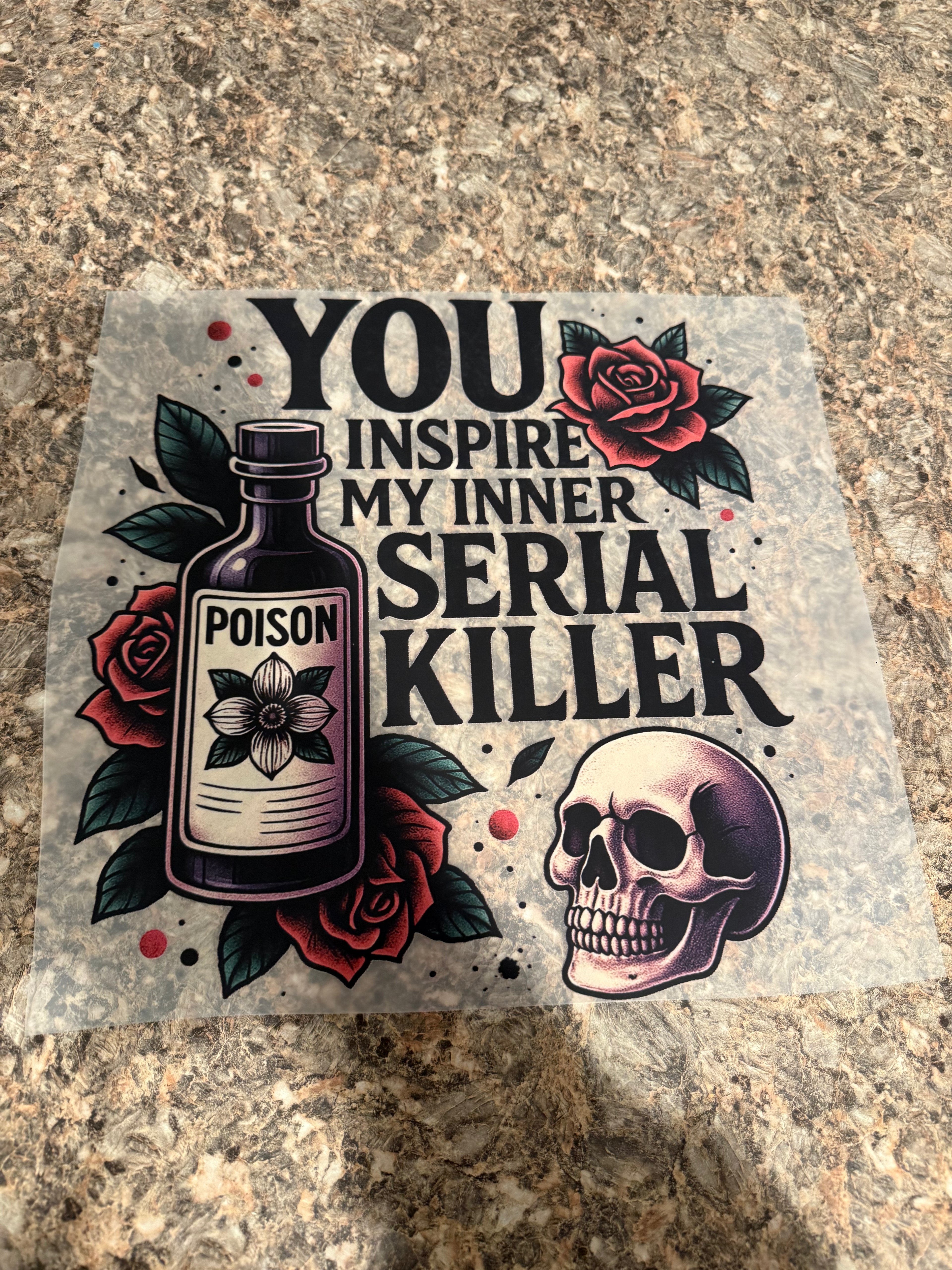 You inspire my inner serial killer