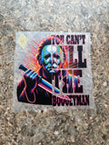 You cant kill the boogeyman #10