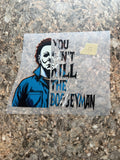 You Cant Kill The Boogey Man #22