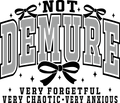 Not Demure