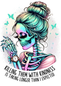 Killing Them With Kindness