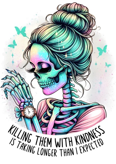 Killing Them With Kindness