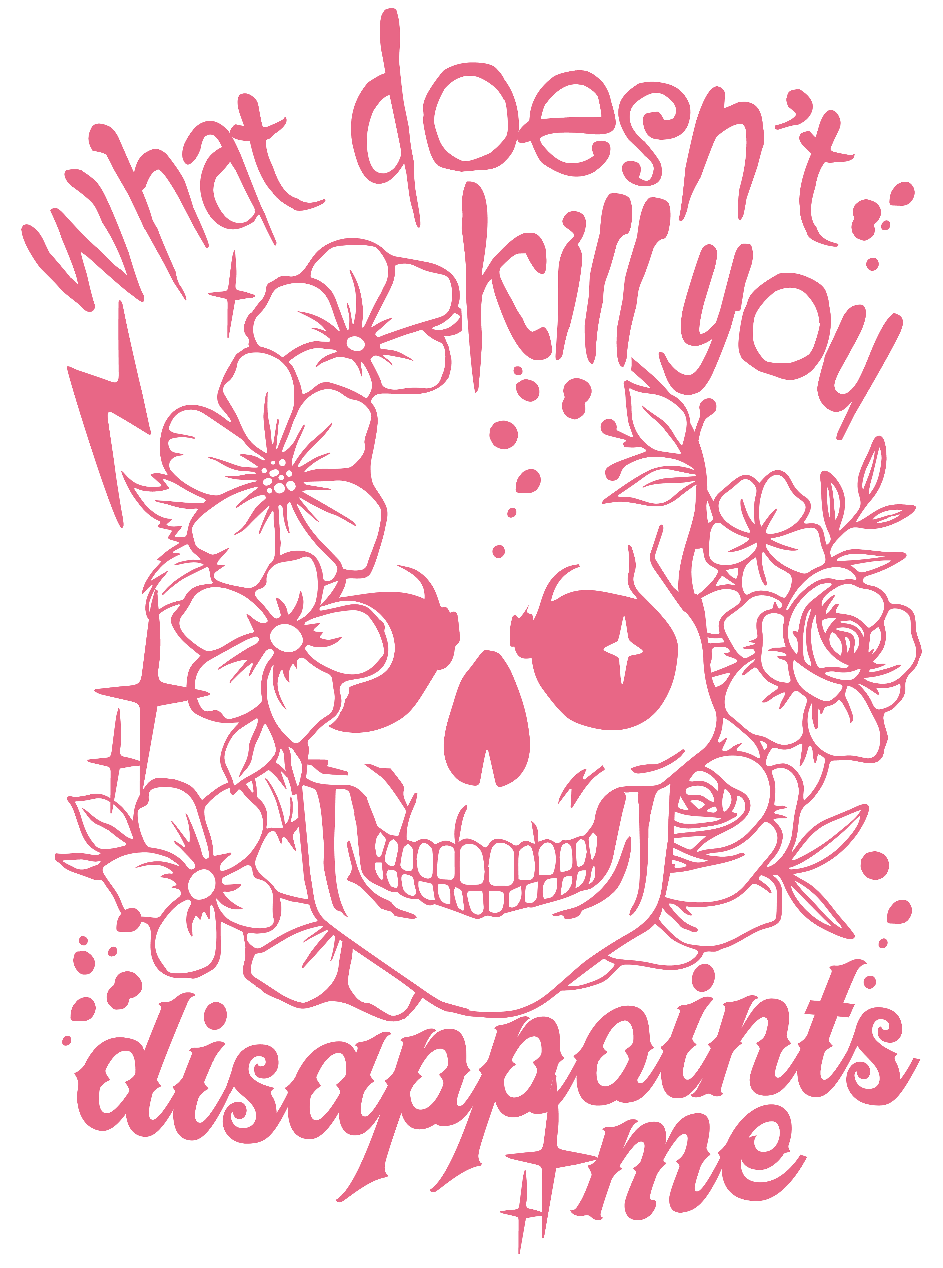 What doesn't kill you