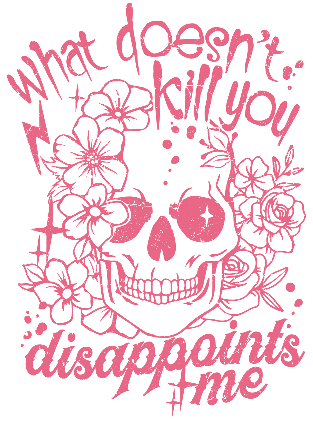 What doesn't kill you