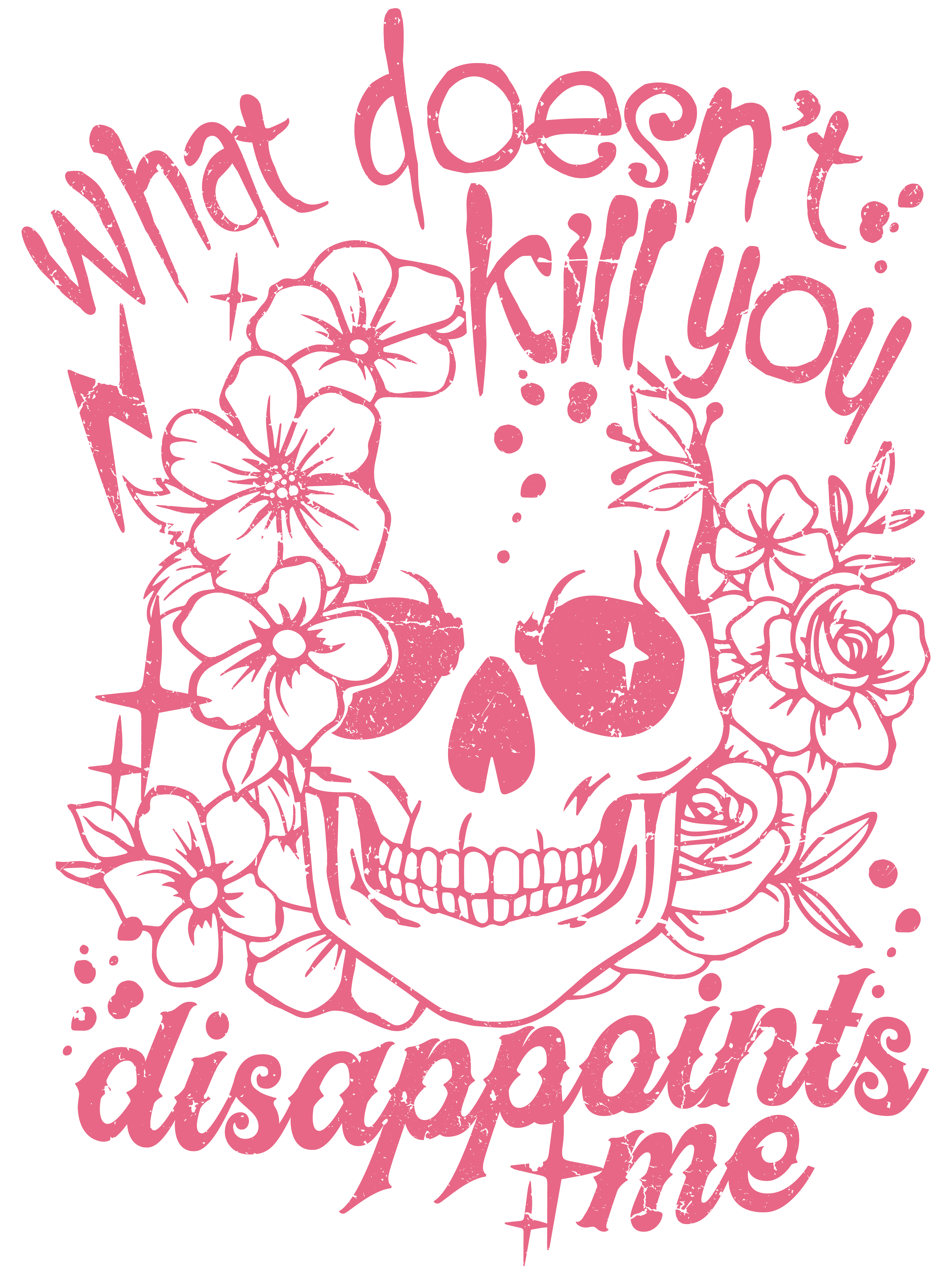 What doesn't kill you