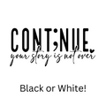 Continue Your Story Is Not Over Transfer